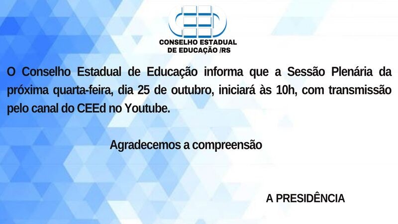 A Sessão Plenária da próxima quarta-feira, dia 25 de outubro, iniciará às 10h.